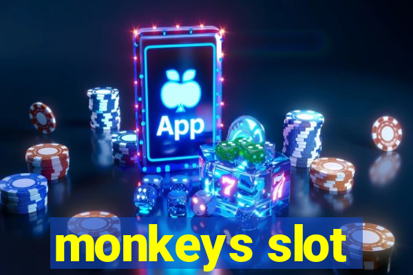 monkeys slot