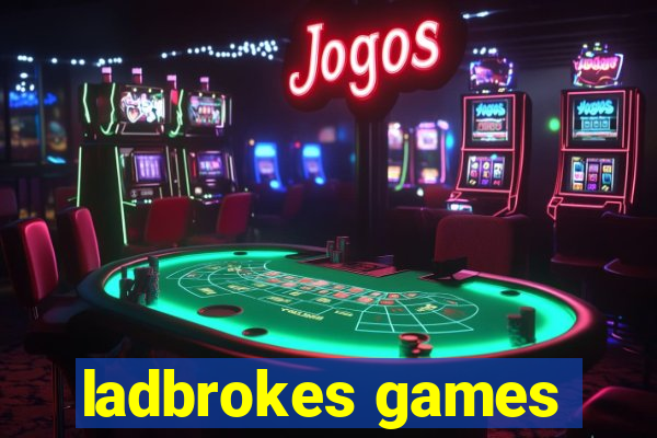 ladbrokes games