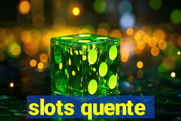 slots quente