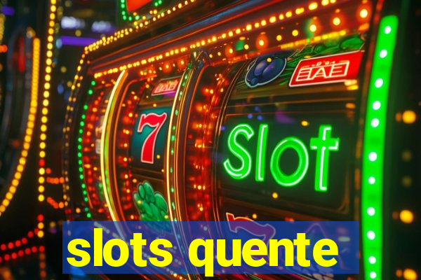 slots quente