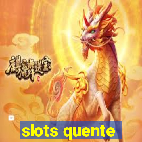 slots quente