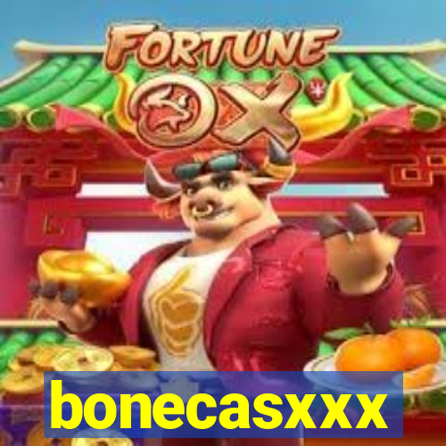 bonecasxxx