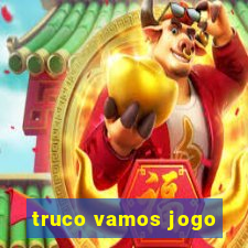 truco vamos jogo