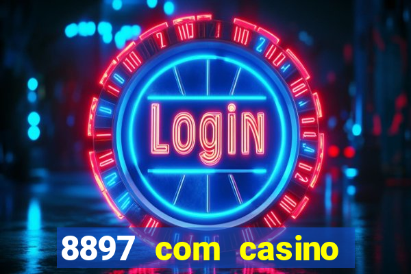 8897 com casino slot games