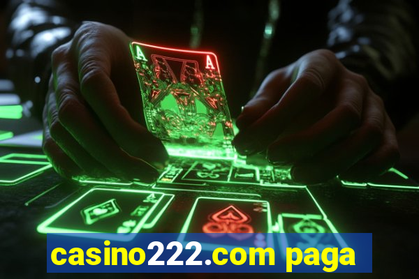 casino222.com paga