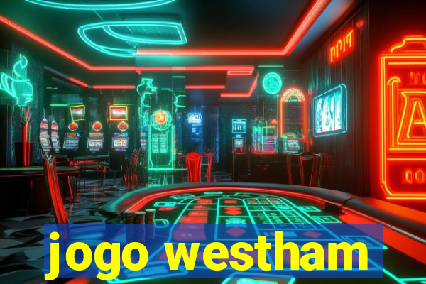 jogo westham