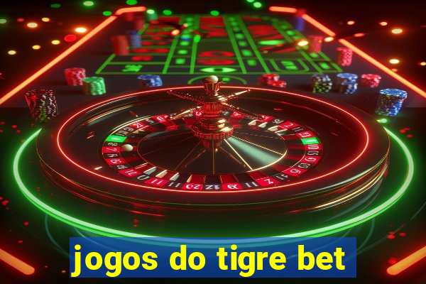 jogos do tigre bet