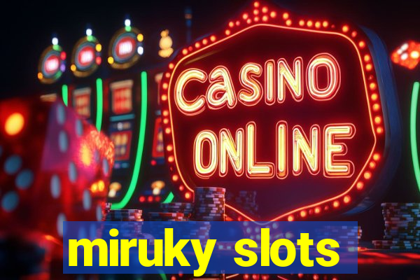 miruky slots