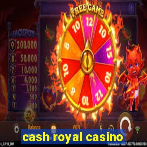 cash royal casino