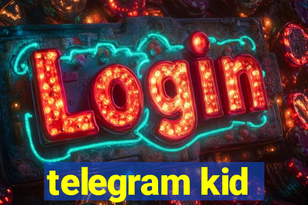 telegram kid