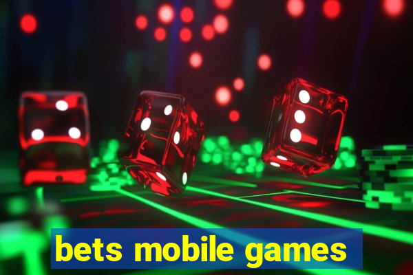 bets mobile games