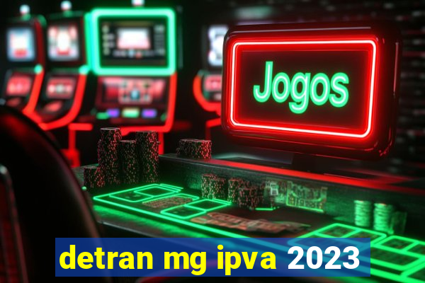 detran mg ipva 2023