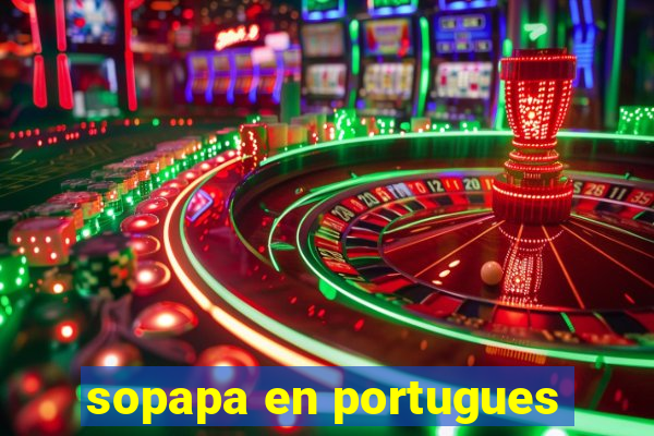 sopapa en portugues