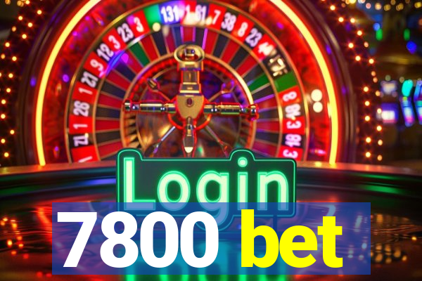 7800 bet