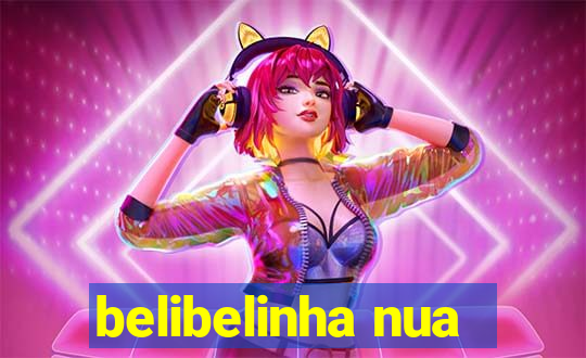 belibelinha nua