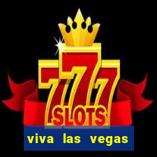 viva las vegas classic slot