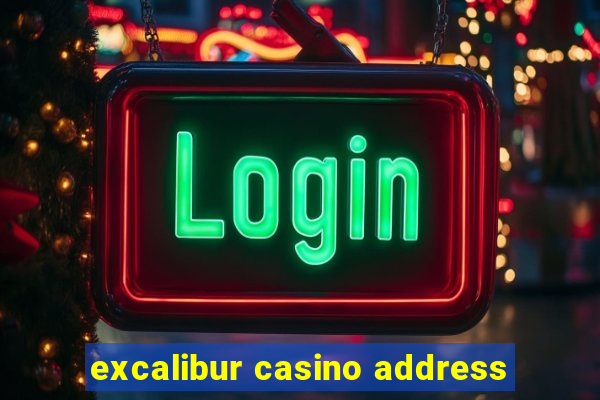 excalibur casino address