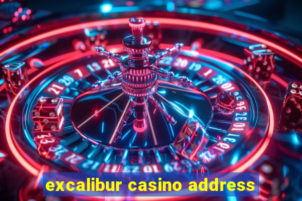 excalibur casino address