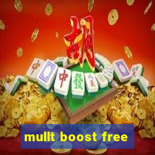 mullt boost free