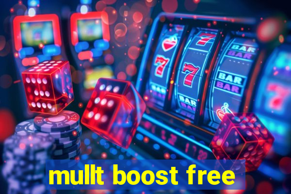 mullt boost free