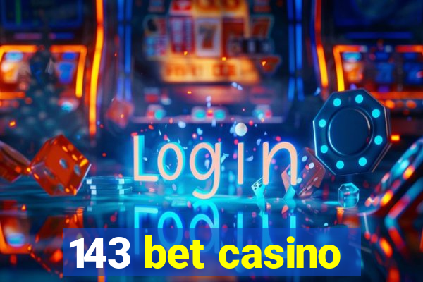 143 bet casino