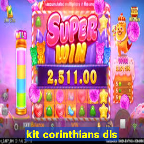 kit corinthians dls