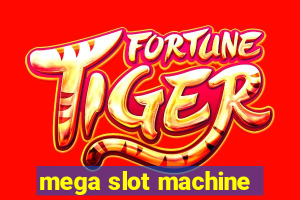 mega slot machine