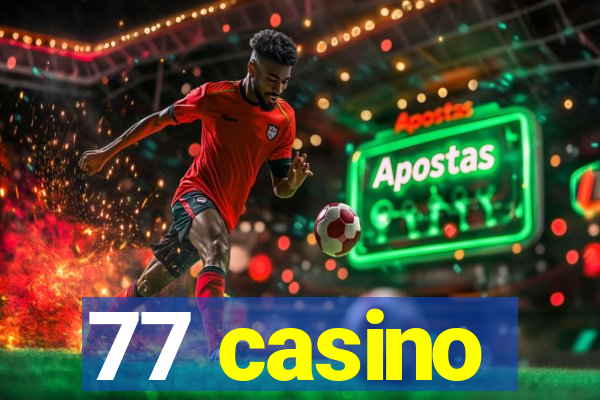 77 casino