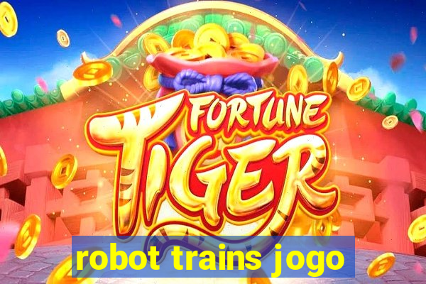 robot trains jogo