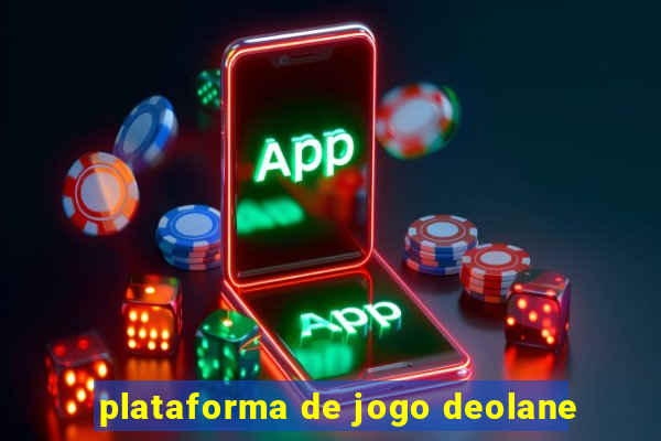 plataforma de jogo deolane