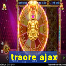 traore ajax