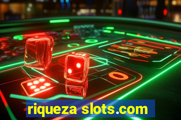 riqueza slots.com