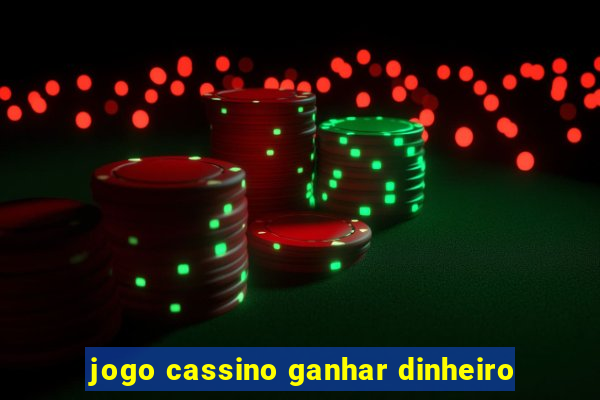 jogo cassino ganhar dinheiro