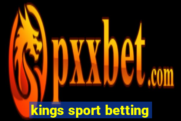 kings sport betting