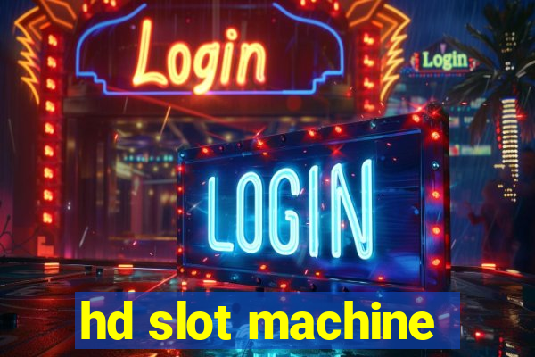 hd slot machine