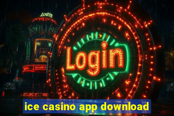 ice casino app download