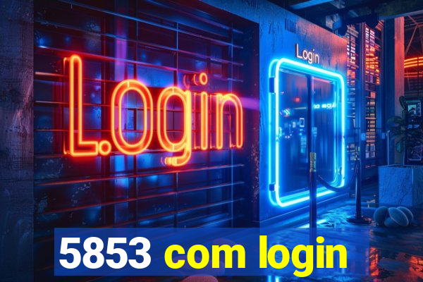 5853 com login