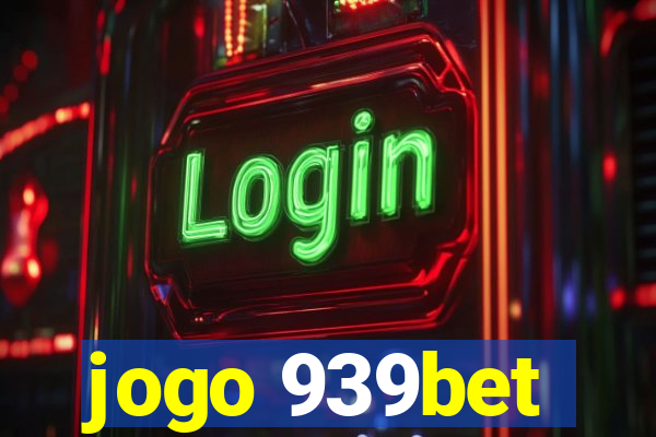 jogo 939bet