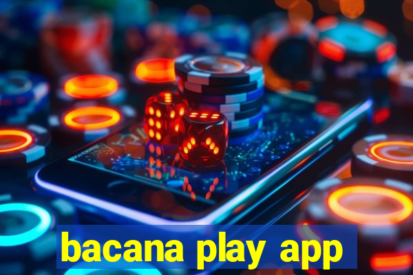 bacana play app