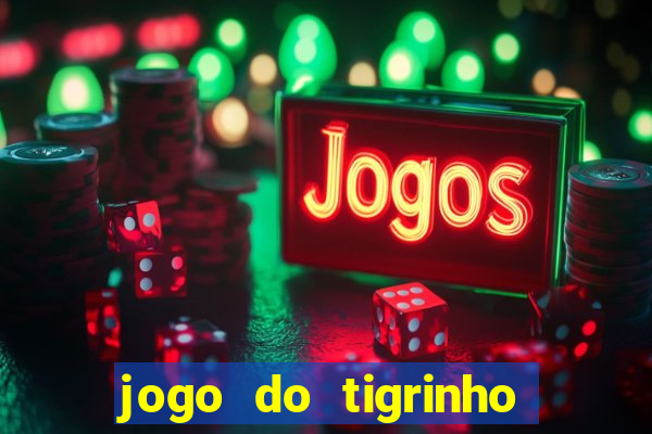 jogo do tigrinho pagando bem