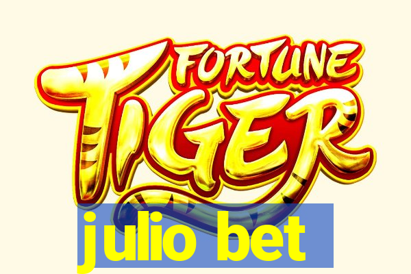 julio bet