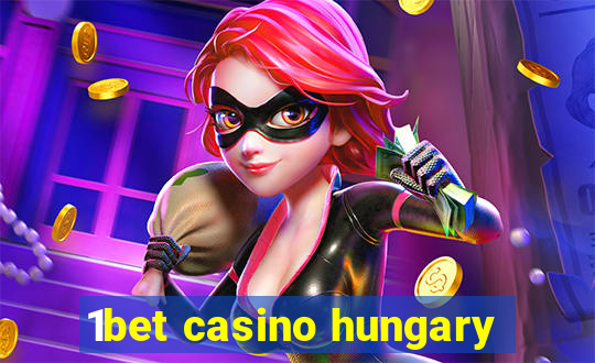 1bet casino hungary