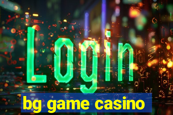 bg game casino