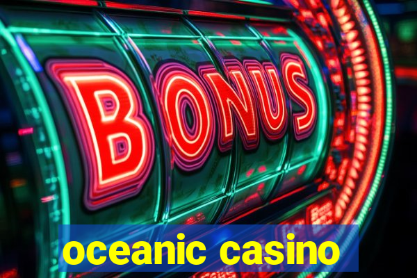 oceanic casino