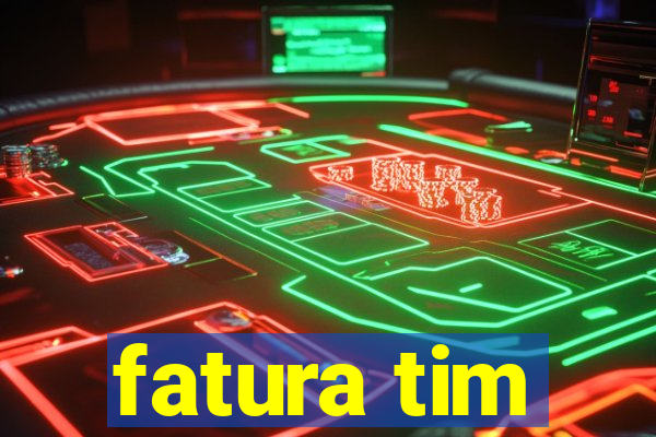 fatura tim