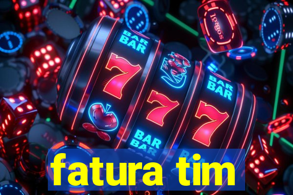 fatura tim