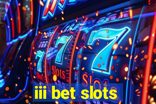 iii bet slots