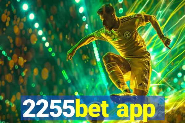 2255bet app