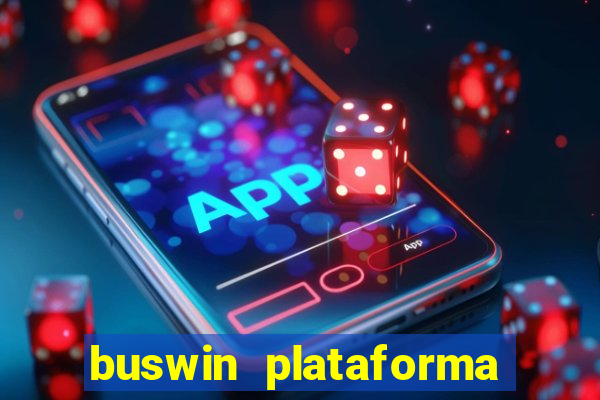 buswin plataforma de jogos