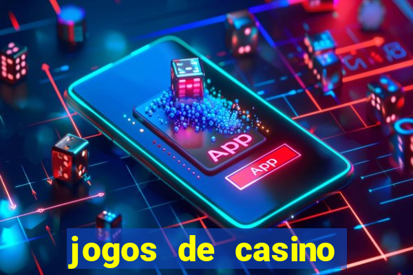 jogos de casino gr谩tis m谩quinas